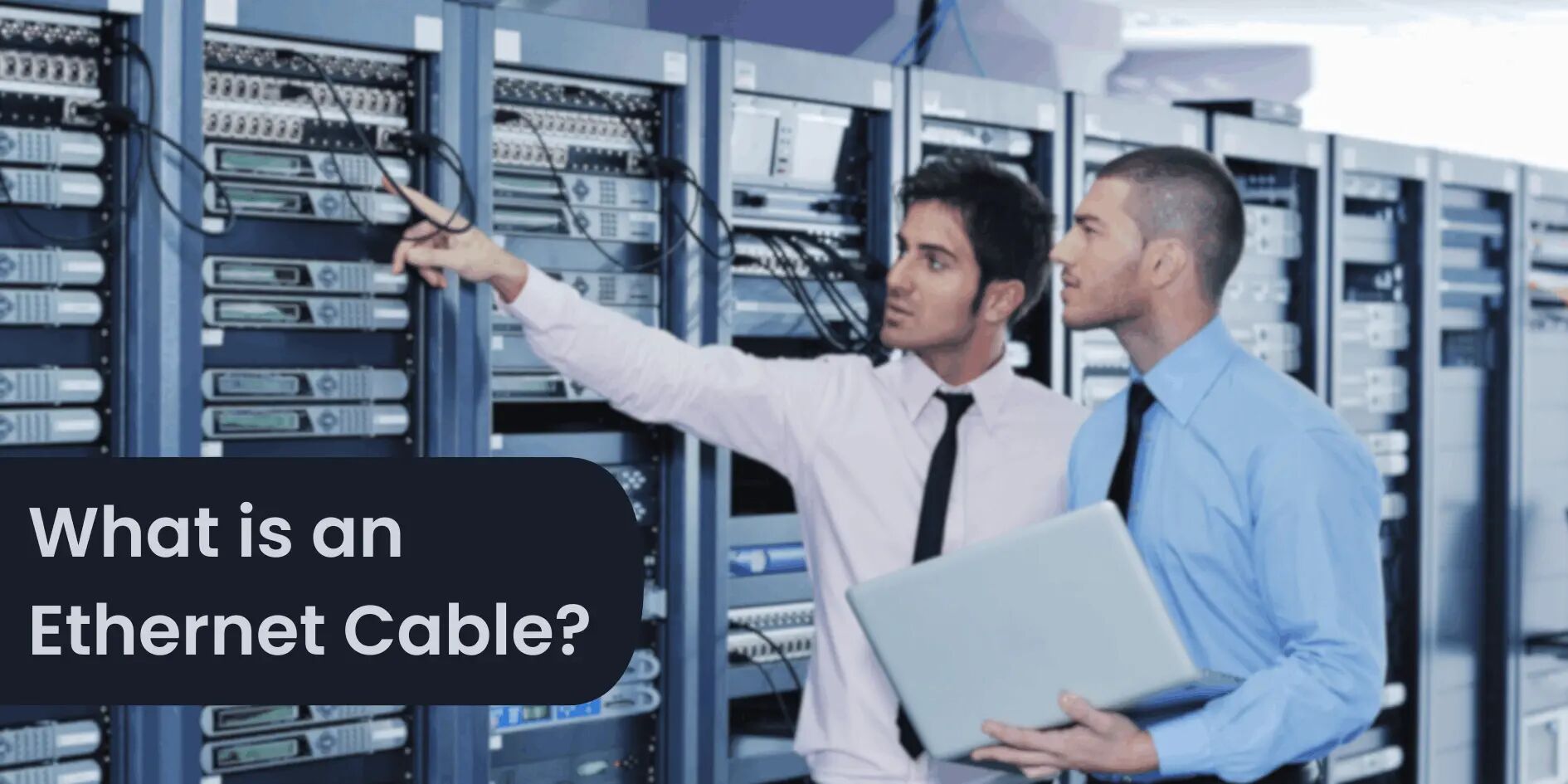 What is an Ethernet Cable? — Types, Categories, Shielding, and More