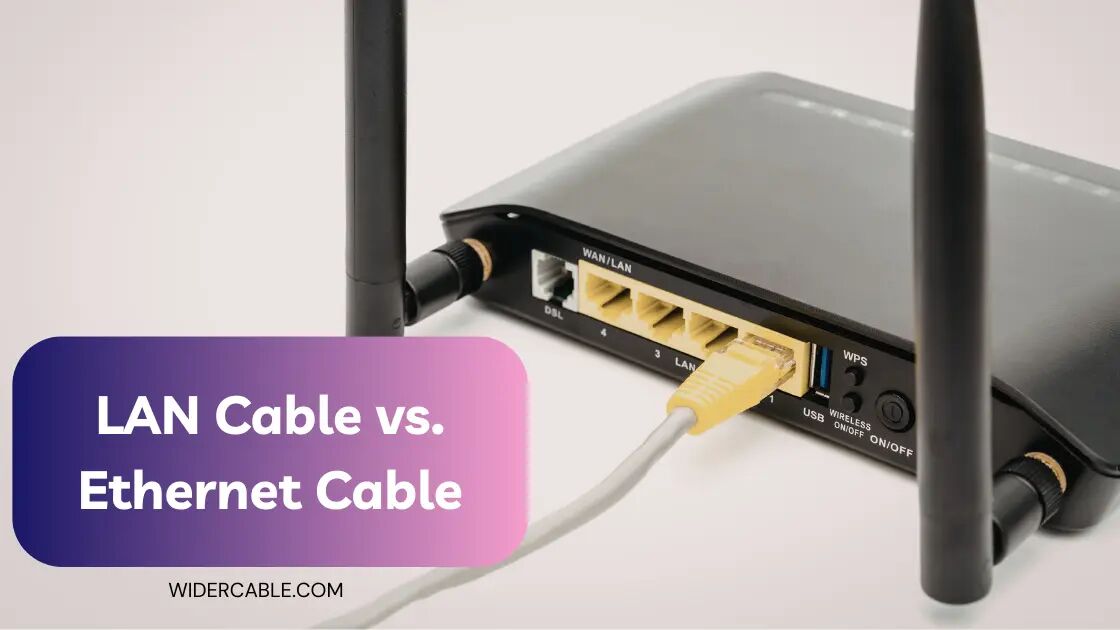 LAN Cable vs Ethernet Cable
